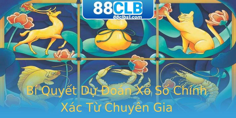 Bí Quyết Dự Đoán Xổ Số Chính Xác Từ Chuyên Gia Bí Quyết Dự Đoán Xổ Số Chính Xác Từ Chuyên Gia