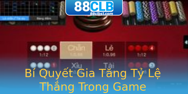 Bí Quyết Gia Tăng Tỷ Lệ Thắng Trong Game Bí Quyết Gia Tăng Tỷ Lệ Thắng Trong Game