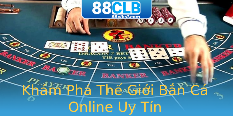 Khám Phá Thế Giới Bắn Cá Online Uy Tín Khám Phá Thế Giới Bắn Cá Online Uy Tín