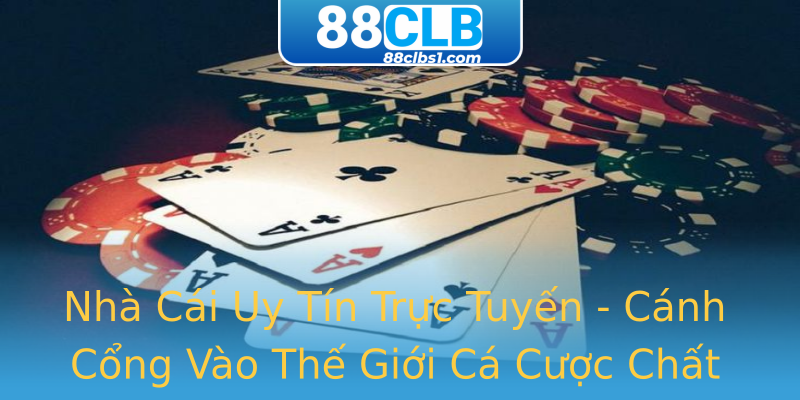 Nhà Cái Uy Tín Trực Tuyến - Cánh Cổng Vào Thế Giới Cá Cược Chất Lượng Nhà Cái Uy Tín Trực Tuyến - Cánh Cổng Vào Thế Giới Cá Cược Chất Lượng