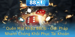 Quen Mat Khau 88Clb Giai Phap Nhanh Chong Khoi Phuc Tai Khoan