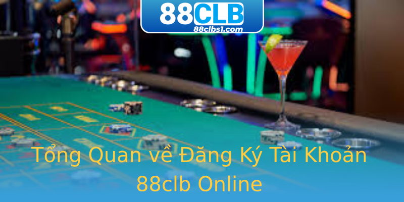 Tổng Quan về Đăng Ký Tài Khoản 88clb Online Tổng Quan về Đăng Ký Tài Khoản 88clb Online