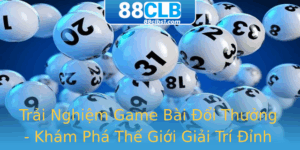 Trai Nghiem Game Bai Oi Thuong Kham Pha The Gioi Giai Tri Inh Cao